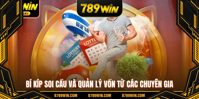Bí kíp soi cầu và quản lý vốn từ các chuyên gia